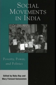 Social Movements in India: Poverty, Power, and Politics