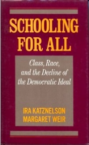 Schooling for All: Class, Race and the Decline of the Democratic Ideal