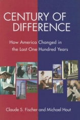 Century of Difference: How America Changed in the Last One Hundred Years book cover