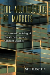 The Architecture of Markets: An Economic Sociology of Capitalist Societies